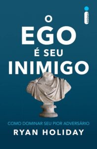 livros de autoconhecimento: Ego é Seu Inimigo